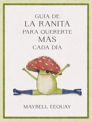 cover image of Guía de la ranita para quererte más cada día